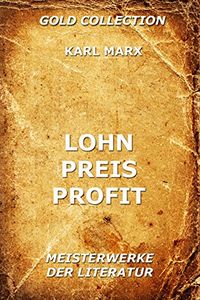 Lohn, Preis, Profit (German Edition)
