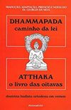 Dhammapada  - Caminho da lei ; Atthaka - O livro das oitavas