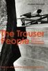 The Trouser People: A Story of Burma in the Shadow of the Empire