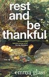 Rest and Be Thankful (English Edition)