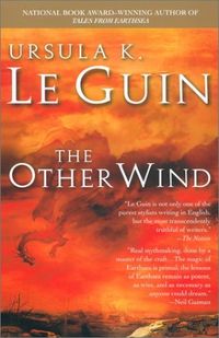 The Other Wind : The Sixth Book of Earthsea