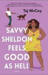 Savvy Sheldon Feels Good as Hell: A Novel (English Edition)