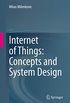 Internet of Things: Concepts and System Design (English Edition)