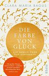 Die Farbe von Glck: Ein Roman ber das Ankommen (German Edition)