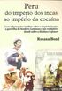 Peru - Do Imprio dos Incas ao Imprio da Cocana