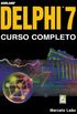 Delphi 7: Curso Completo