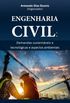 Engenharia civil: Demandas sustentveis e tecnolgicas e aspectos ambientais