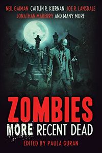 Zombies: More Recent Dead (English Edition)
