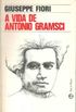 A vida de Antonio Gramsci