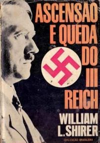 Ascenso e Queda do III Reich volume; 01