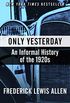Only Yesterday: An Informal History of the 1920s (Harper Perennial Modern Classics) (English Edition)