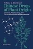 Chinese Drugs of Plant Origin: Chemistry, Pharmacology, and Use in Traditional and Modern Medicine (English Edition)