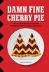 Damn Fine Cherry Pie: : The Unauthorised Cookbook Inspired by the TV Show Twin Peaks (English Edition)