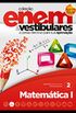 Coleo ENEM & Vestibulares - Matemtica I