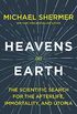 Heavens on Earth: The Scientific Search for the Afterlife, Immortality, and Utopia (English Edition)