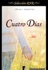 Cuatro das (Spanish Edition)