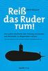 Rei das Ruder rum!: Eine wahre Geschichte ber Fhrung und darber, wie Mitarbeiter zu Mitgestaltern werden (German Edition)