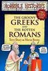 The Groovy Greeks AND The Rotten Romans