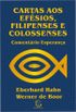 Cartas aos Efsios, Felipenses e Colossenses