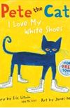 Pete the Cat: I love my white shoes