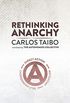 Rethinking Anarchy: Direct Action, Autonomy, Self-Management (English Edition)