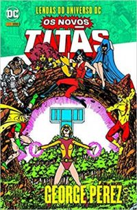 Lendas do Universo DC: Os Novos Tits Vol. 6