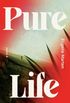 Pure Life: A Novel (English Edition)