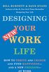 Designing Your New Work Life: How to Thrive and Change and Find Happiness--and a New Freedom--at Work (English Edition)