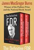 The Definitive FDR: Roosevelt: The Lion and the Fox (18821940) and Roosevelt: The Soldier of Freedom (19401945) (English Edition)