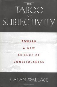 The Taboo of Subjectivity: Towards a New Science of Consciousness (English Edition)