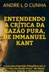 Entendendo a Crtica da Razo Pura de Immanuel Kant