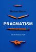 Pragmatism: An Introduction (English Edition)