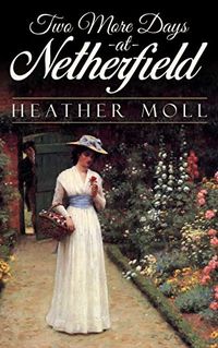Two More Days at Netherfield (English Edition)