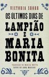 Os ltimos dias de Lampio e Maria Bonita