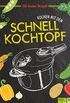 Kochen mit dem Schnellkochtopf: Die besten Rezepte (German Edition)