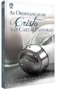 As Ordenanas de Cristo nas Cartas Pastorais