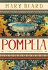 Pompeia: A vida de uma cidade romana