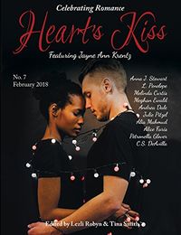Hearts Kiss: Issue 7, February 2018: Featuring Jayne Ann Krentz (Heart