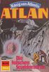 Atlan 411: Die falschen Scuddamoren: Atlan-Zyklus "Knig von Atlantis" (Atlan classics) (German Edition)