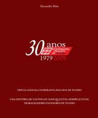 Trinta Anos da Cooperativa Paulista de Teatro