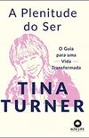 A plenitude do ser Tina Turner