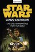 Star Wars^ Lando Calrissian: Lando Calrissian und die Sternenhhle von Thon Boka (German Edition)
