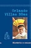 Orlando Villas  Bas :histrias e causos