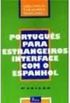 Portugus para Estrangeiros Interface com o Espanhol
