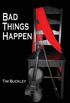 Bad Things Happen (English Edition)