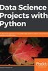 Data Science Projects with Python: A case study approach to successful data science projects using Python, pandas, and scikit-learn (English Edition)