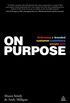 On Purpose: Delivering a Branded Customer Experience People Love (English Edition)