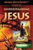 Holman QuickSource Guide to Understanding Jesus (Holman Quicksource Guides) (English Edition)