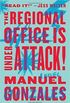 The Reginal Office Is Under Attack!