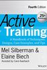 Active Training: A Handbook of Techniques, Designs, Case Examples, and Tips (Active Training Series) (English Edition)